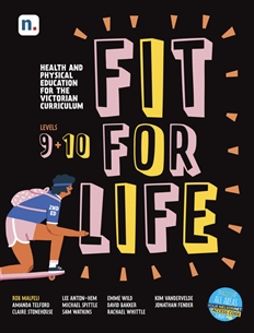 Fit for Life: Health and Physical Education for the Victorian Curriculum Levels 9 &amp; 10 Student Book 2e